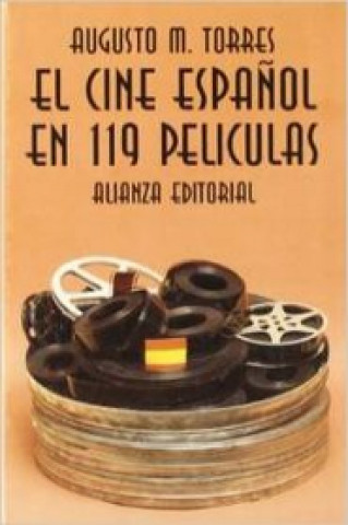 Knjiga El cine español en 119 películas AUGUSTO M. TORRES