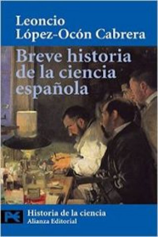 Książka Breve historia de la ciencia española LEONCIO LOPEZ-OCON CABRERA