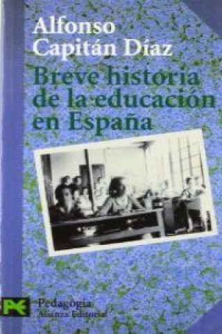 Book Breve historia educacion españa ALFONSO CAPITAN DIAZ