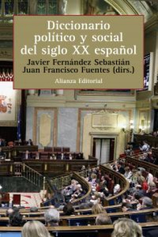 Kniha Diccionario político social del siglo xx español JAVIER FERNANDEZ SEBASTIAN
