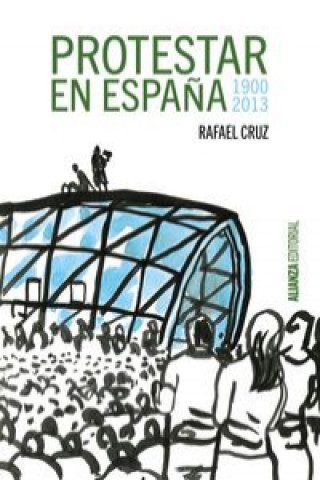 Buch Protestar en España 1900-2013 RAFAEL CRUZ