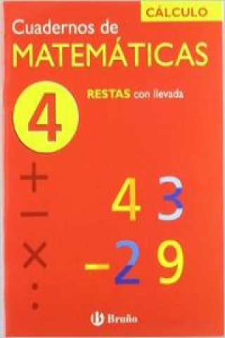 Könyv (N)/CUAD.MATEMATICAS 4.(RESTAS CON LLEVADA).(CALCULO) 
