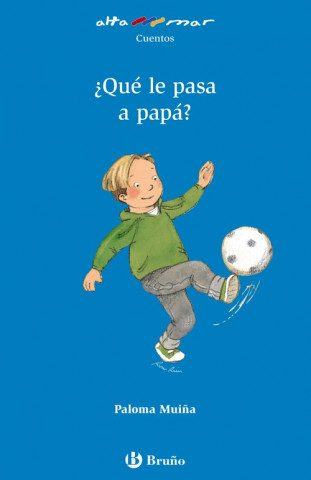 Książka ¿Qué le pasa a papá? PALOMA MUIÑA