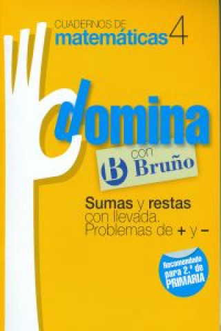 Kniha (11).DOMINA 4.SUMAS Y RESTAS CON LLEVADAS (2º PRIM) Sousa Martín