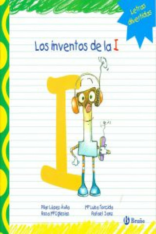 Könyv Los inventos de la I PILAR LOPEZ AVILA