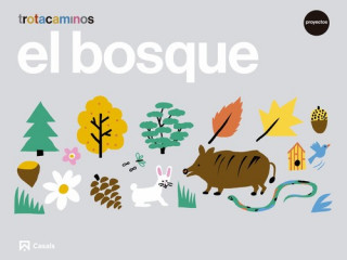 Kniha EL BOSQUE 4 AÑOS TROTACAMINOS 