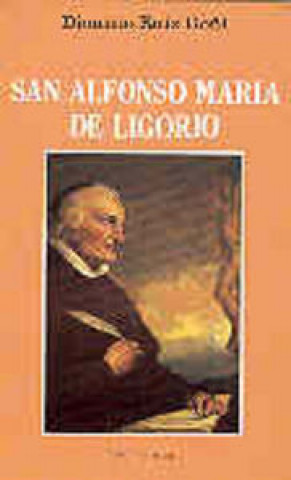 Kniha San Alfonso María de Ligorio.Un grande al servicio de los más pequeños (1696-178 DIONISIO RUIZ GOÑI