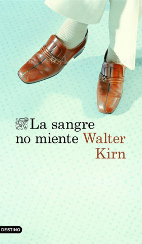 Könyv LA SANGRE NO MIENTE WALTER KIRN