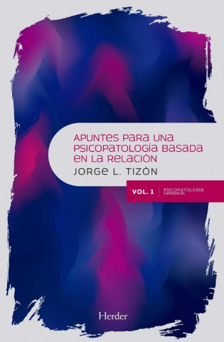 Kniha APUNTES PARA UNA PSICOPATOLOGÍA BASADA EN LA RELACIÓN JORGE L. TIZON