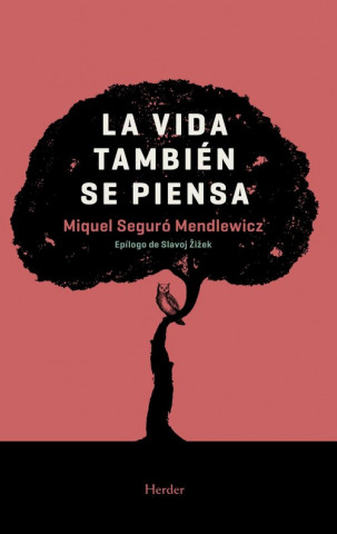 Книга LA VIDA TAMBIÈN SE PIENSA MIQUEL SEGURO MENDLEWICZ