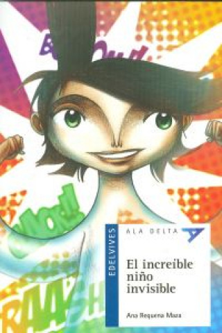 Книга El increible niño inivisible ANA REQUENA MAZA