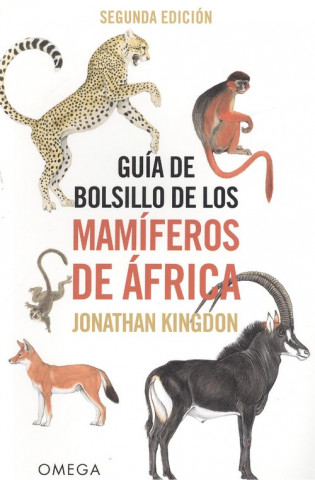 Carte GUÍA DE BOLSILLO DE LOS MAMÍFEROS DE ÁFRICA JONATHAN KINGDON