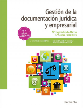 Kniha GESTIÓN DE LA DOCUMENTACIÓN JURÍDICA Y EMPRESARIAL M.E. BAHILLO MARCOS