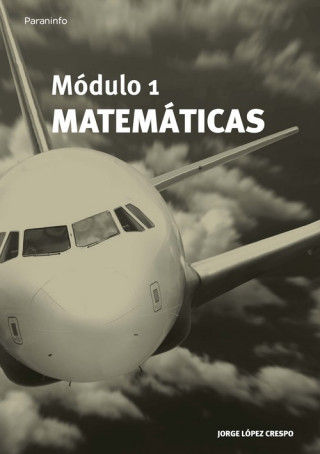 Book MÓDULO 1. MATEMÁTICAS JORGE LOPEZ CRESPO