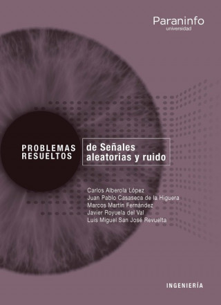 Könyv PROBLEMAS RESUELTOS DE SEÑALES ALEATORIAS Y RUIDO CARLOS ALBEROLA LOPEZ