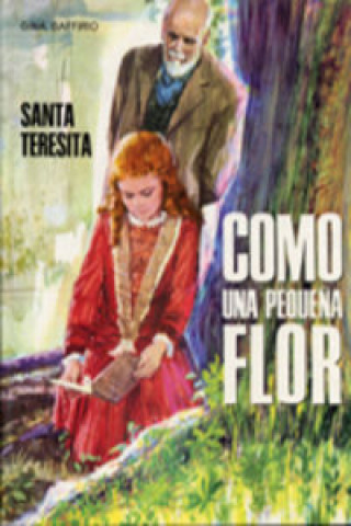 Knjiga Como Una Pequeña Flor G. SAFFIRIO