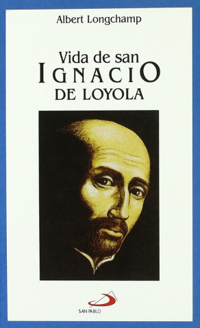 Livro Vida de San Ignacio de Loyola ALBERT LONGCHAMP