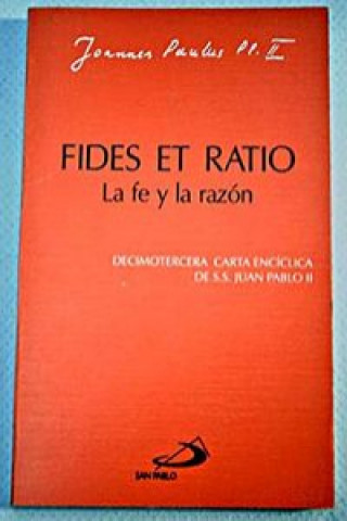 Kniha Fides Et Ratio. La Fe Y La Razón JUAN PABLO II