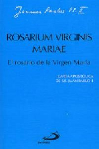 Book Rosarium virginis mariae. El rosario de la virgen María JUAN PABLO II