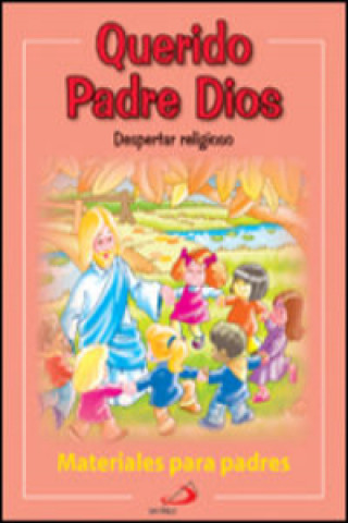 Książka Querido Padre Dios. Guía De Padres VICENTE MIGUELEZ MIGUELEZ