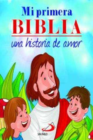 Książka Mi primera biblia:una historia de amor OMAR ASDRUBAL LEON