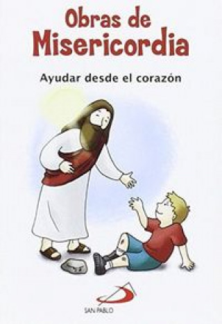 Kniha Las obras de la misericordia Equipo San Pablo