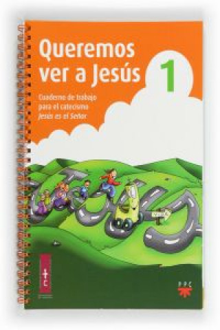 Kniha Queremos ver a Jesús 1. Cuaderno de trabajo para el catecismo Jesús es el Señor 