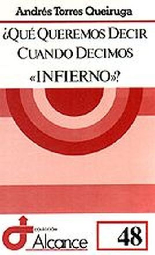 Book Qué queremos decir cuando decimos infierno? ANDRES TORRES QUEIRUGA