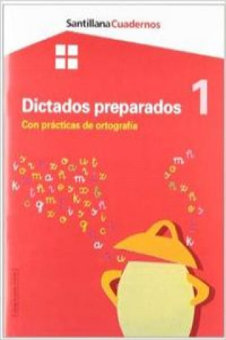 Carte Cuaderno de dictados preparados 1 con practicas de ortografia 