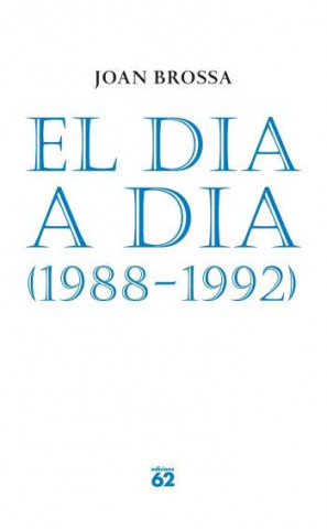 Kniha El dia a dia (1988-1992) JOAN BROSSA