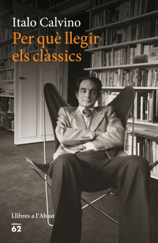 Kniha Per que llegir els classics ITALO CALVINO