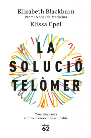 Kniha LA SOLUCIÓ TELÒMER ELIZABETH BLACKBURN