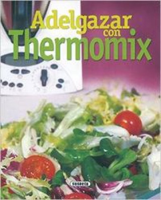 Kniha Adelgazar con thermomix 