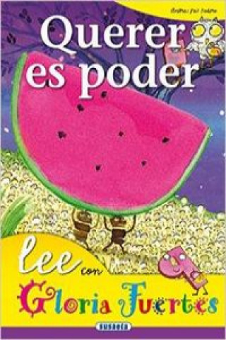 Knjiga Querer es poder/ Lee con Gloria Fuertes Fuertes