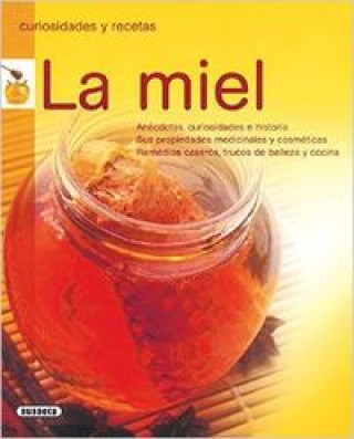 Carte La miel (Curiosidades y recetas) AA.VV