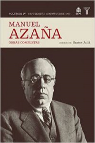 Kniha O.c. manuel azaña tomo 4 seotiebre 1932 / octubre 1933 JULIA SANTOS