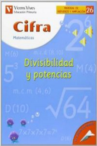 Książka (04).CUAD.CIFRA 26:DIVISIBILIDAD Y POTENCIAS 