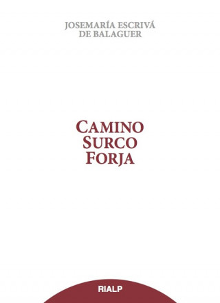Kniha Camino, Surco, Forja (tela sobrecubierta) JOSE MARIA ESCRIVA DE BALAGUER