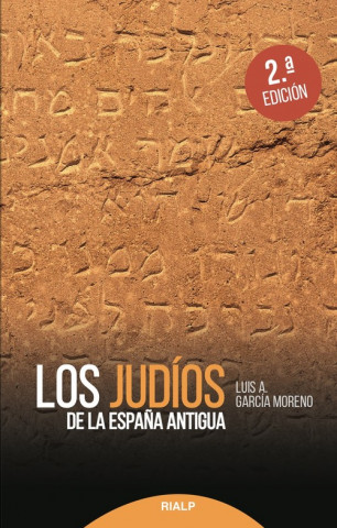 Carte LOS JUDÍOS DE LA ESPAÑA ANTIGUA LUIS A. GARCIA MORENO