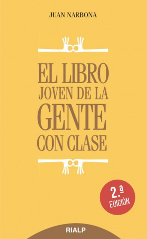 Könyv EL LIBRO JOVEN DE LA GENTE CON CLASE JUAN NARBONA