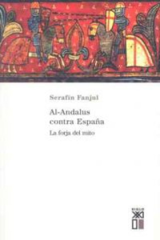 Carte Al-Andalus contra España SERAFIN FANJUL