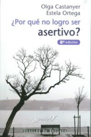 Kniha ¿Por que no logro ser asertivo? OLGA CASTANYER MAYER-SPIESS