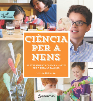 Buch CIÈNCIA PER A NENS ACTIVITATS EN FAMÍLIA LIZ LEE HEINECKE