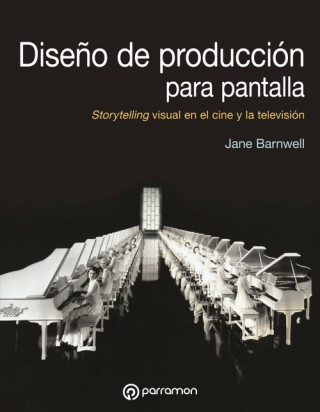 Kniha DISEÑO DE PRODUCCIÓN PARA PANTALLA JANE BARNWELL