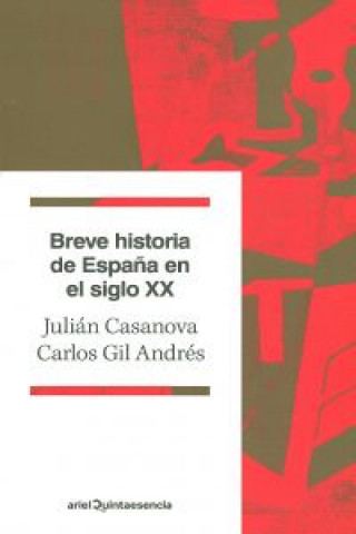 Carte Breve historia de España en el siglo XX JULIAN CASANOVA