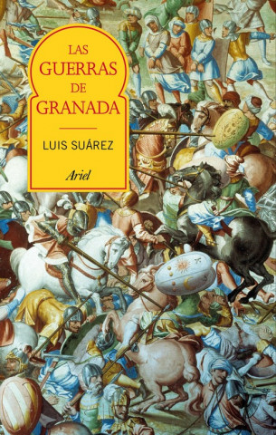 Книга LAS GUERRAS DE GRANADA LUIS SUAREZ FERNANDEZ