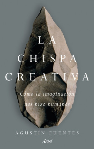 Kniha LA CHISPA CREATIVA AGUSTIN FUENTES