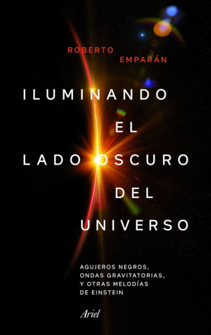 Книга ILUMINANDO EL LADO OSCURO DEL UNIVERSO ROMAN EMPARAN GARCIA