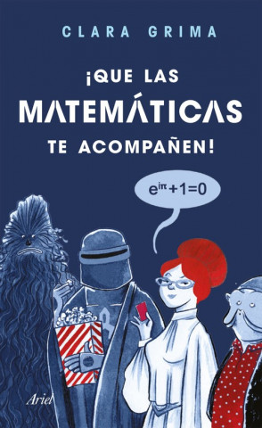 Kniha ¡QUE LAS MATEMÁTICAS TE ACOMPAÑEN! CLARA GRIMA RUIZ