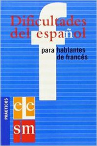 Könyv Dificultades del español para hablantes de francés. 